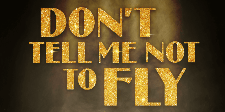 Don’t Tell Me Not to Fly
